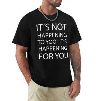 Джефф Льюис, футболка Live it's happening not to you, it's happening for you, футболки на заказ, футболки с коротким рукавом, мужские футболки